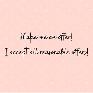 Accepting All Reasonable Offers!